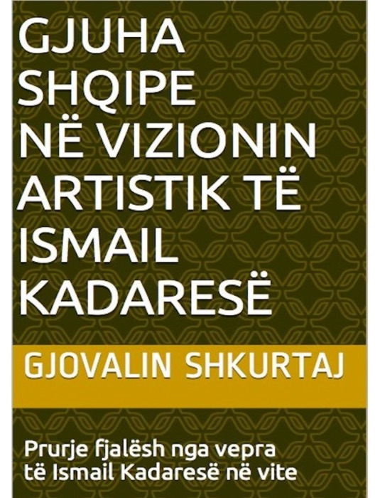 Gjuha shqipe në vizionin artistik të Ismail Kadaresë