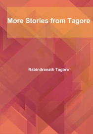 More Stories from Tagore - Rabindranath Tagore