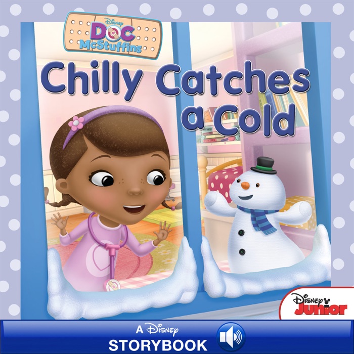 Doc McStuffins:  Chilly Catches a Cold