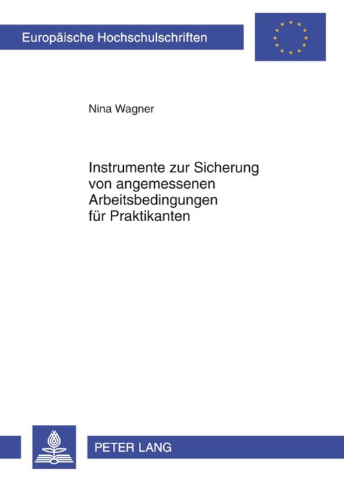 Instrumente zur Sicherung von angemessenen Arbeitsbedingungen für Praktikanten