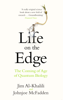 Life on the Edge - Jim Al-Khalili & Johnjoe McFadden