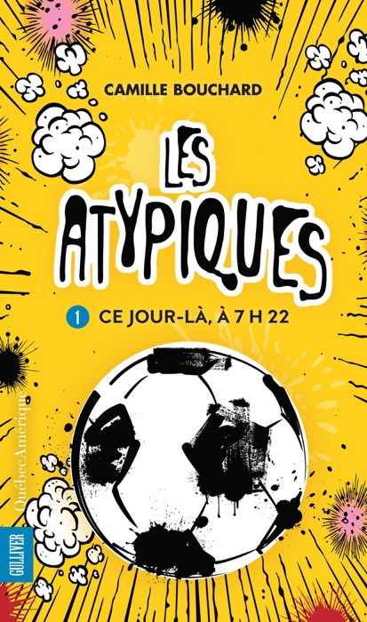 Les Atypiques 1 - Ce jour-là, à 7h22