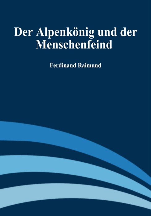 Der Alpenkonig und der Menschenfeind