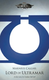 Marneus Calgar: Lord of Ultramar