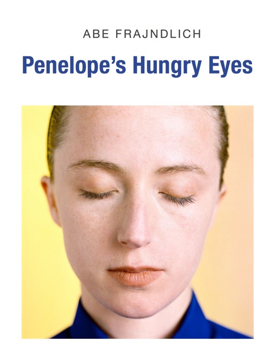 Penelope’s Hungry Eyes