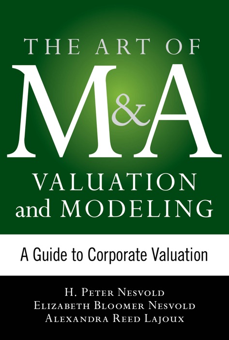 Art of M&A Valuation and Modeling: A Guide to Corporate Valuation