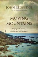John Eldredge - Moving Mountains artwork