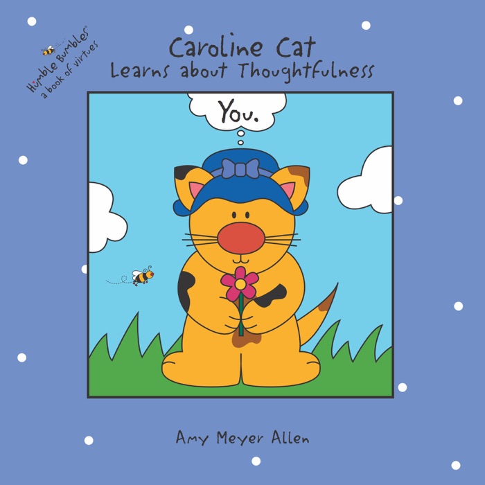 Caroline Cat Learns about Thoughtfulness