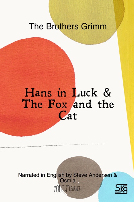 Hans in Luck & The Fox and the Cat (With Audio)