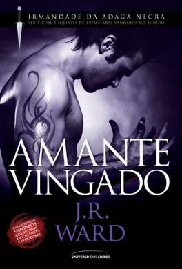 Capa do livro Irmandade da Adaga Negra - Amante Vingado de J.R. Ward