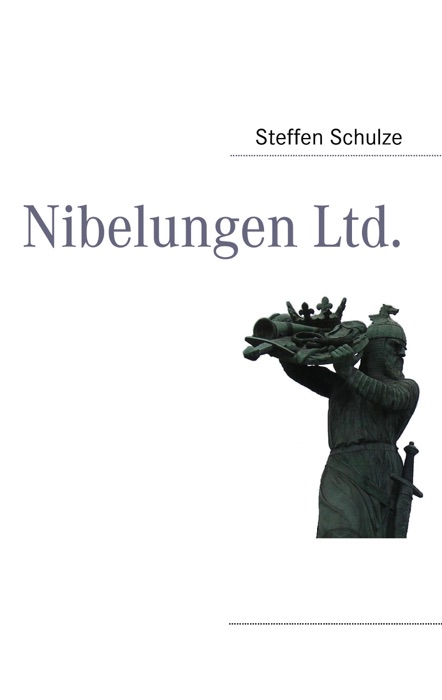 [Download] ~ Nibelungen Ltd. ~ by Steffen Schulze ~ eBook PDF Kindle ePub Free