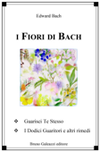 I Fiori di Bach - Edward Bach