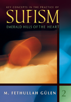 M. Fethullah Gülen - Key Concepts In Practice Of Sufism Vol 2 artwork