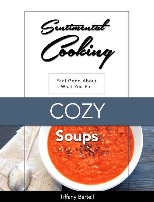 Sentimental Cooking - Cozy Soups