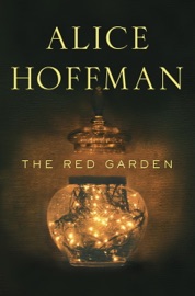 The Red Garden - Alice Hoffman by  Alice Hoffman PDF Download