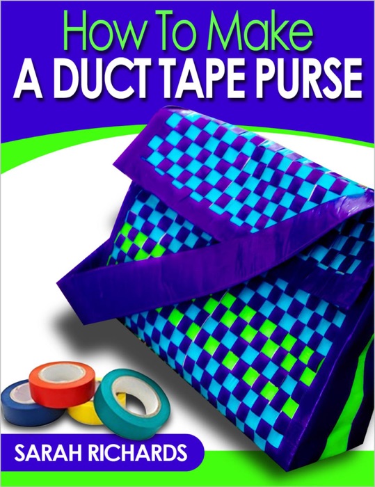 How to Make a Duct Tape Purse