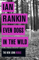 Ian Rankin - Even Dogs in the Wild artwork