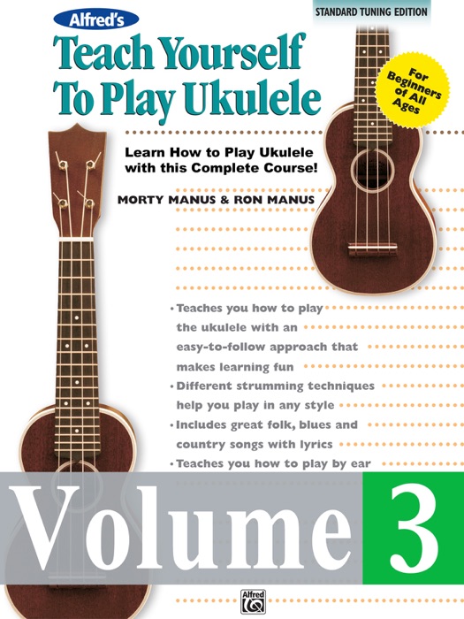 Teach Yourself to Play Ukulele, Standard Tuning Edition - Volume 3