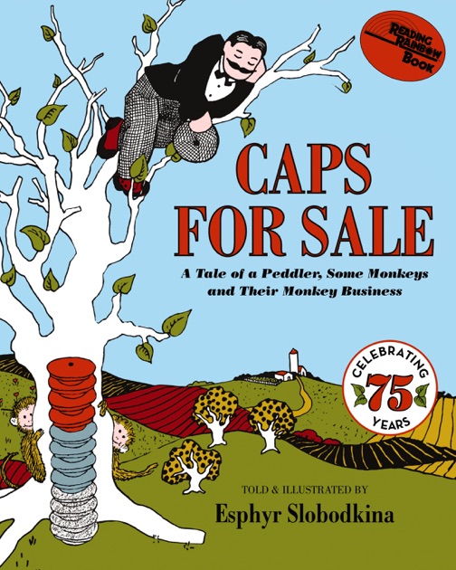 Caps for Sale by Esphyr Slobodkina