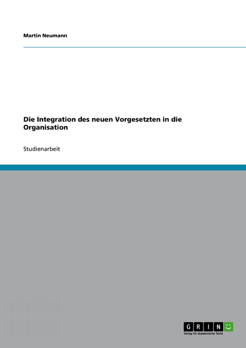 Die Integration des neuen Vorgesetzten in die Organisation