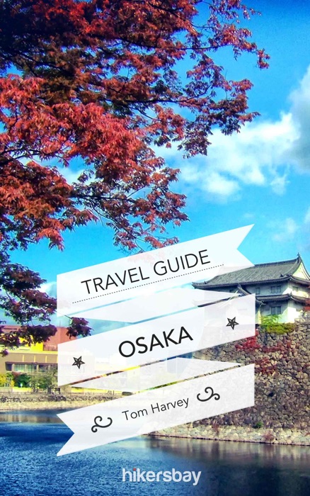 Osaka Travel Guide and Maps for Tourists