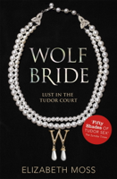 Elizabeth Moss - Wolf Bride (Lust in the Tudor Court - Book One) artwork
