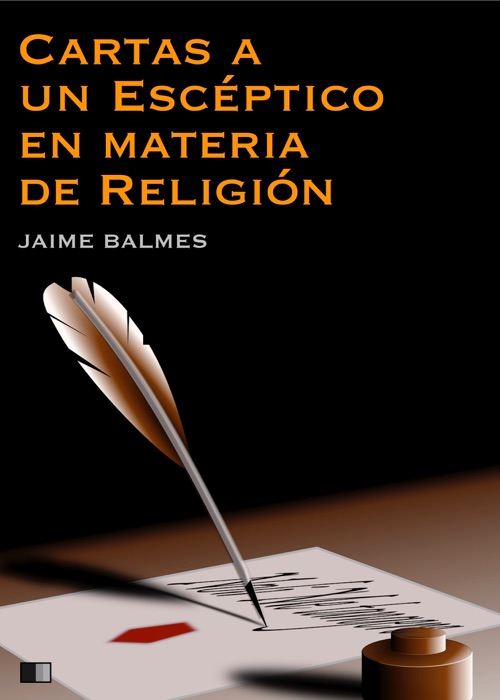 Cartas a un Escéptico en materia de Religión