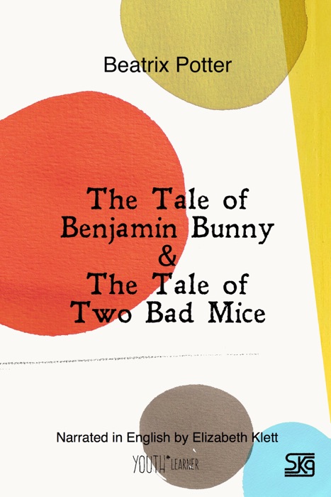 The Tale of Benjamin Bunny & The Tale of Two Bad Mice (With Audio)