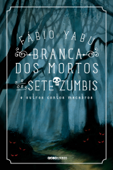 Branca dos mortos e os sete zumbis - Fabio Yabu