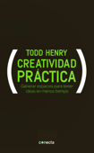 Creatividad práctica - Todd Henry