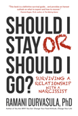 Should I Stay or Should I Go?: Surviving a Relationship with a Narcissist - Ramani Durvasula