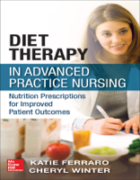 Katie Ferraro & Cheryl Winter - Diet Therapy in Advanced Practice Nursing artwork