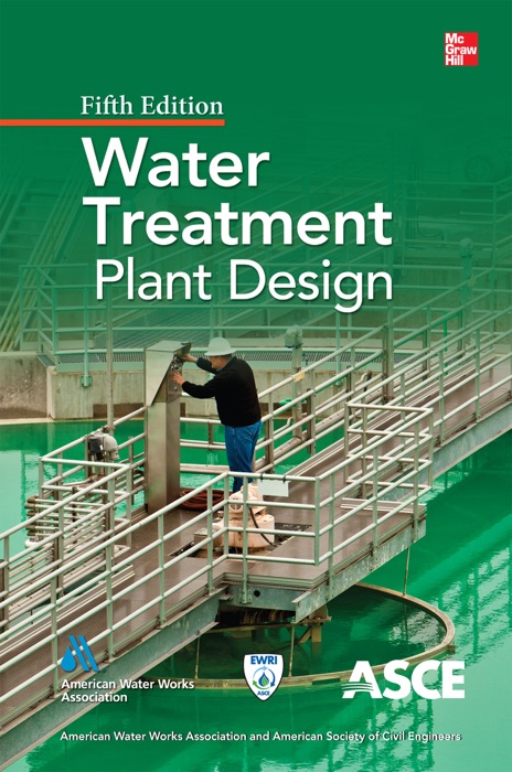 Water Treatment Plant Design, Fifth Edition