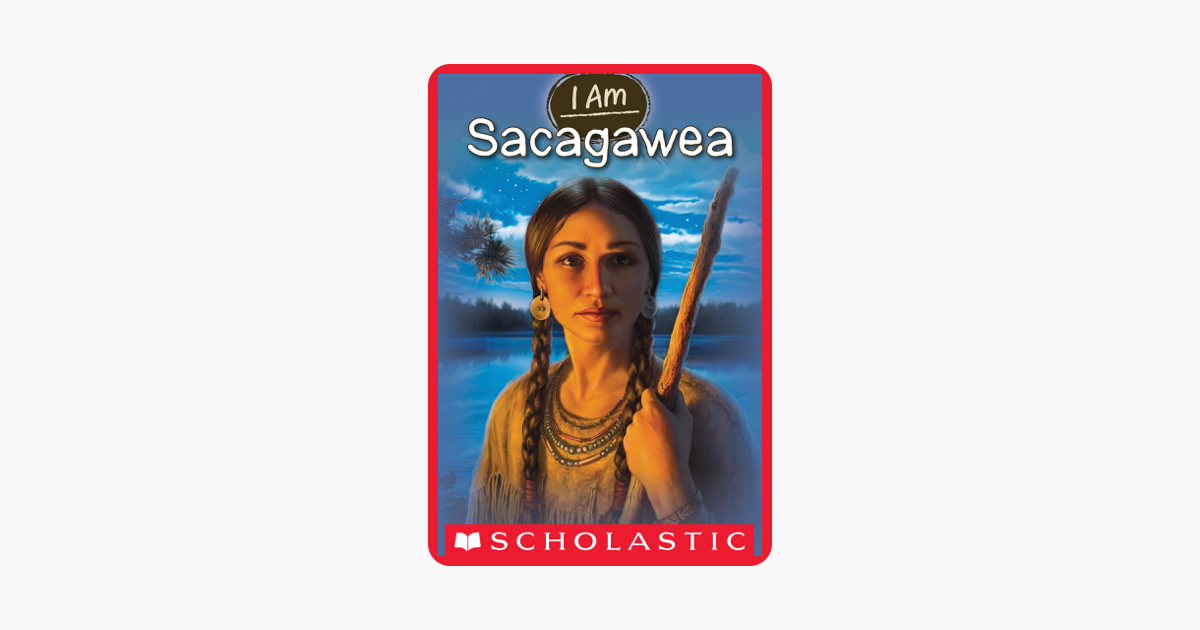 I Am #1: Sacagawea