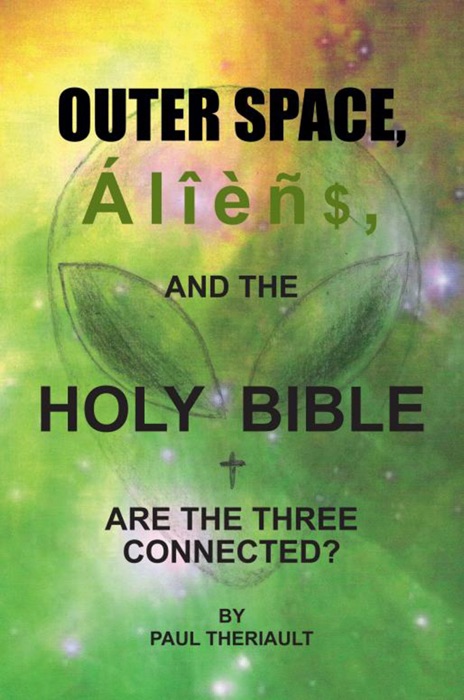 Outer Space, Aliens, and the Holy Bible