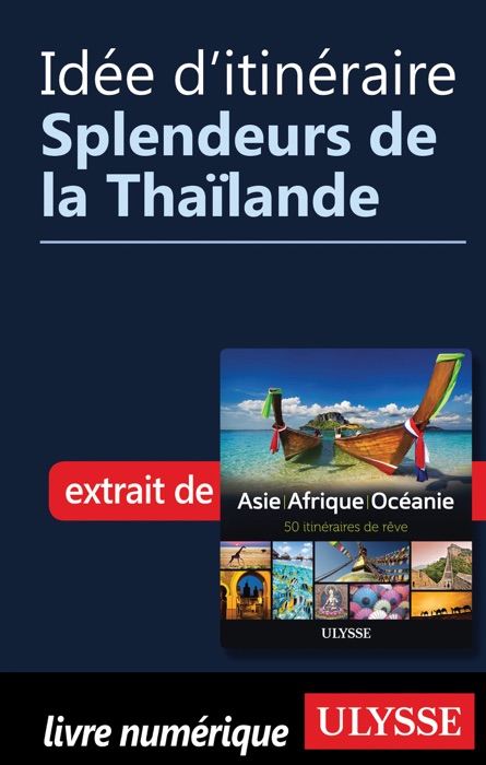 Idée d'itinéraire - Splendeurs de la Thaïlande