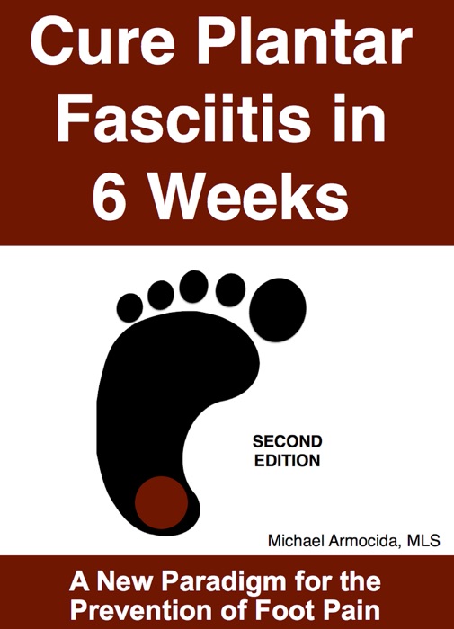 Cure Plantar Fasciitis in 6 Weeks