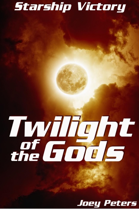 Starship Victory: The Twilight of the Gods