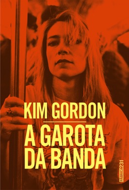 Capa do livro A Garota da Banda de Kim Gordon
