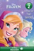 Frozen: A Tale of Two Sisters - Disney Book Group