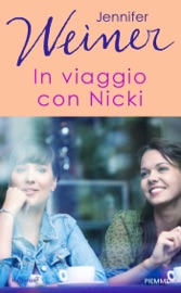 In viaggio con Nicky - Jennifer Weiner