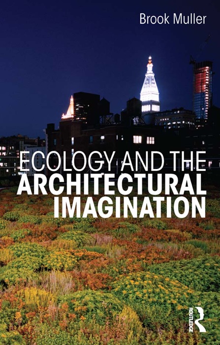 Ecology and the Architectural Imagination