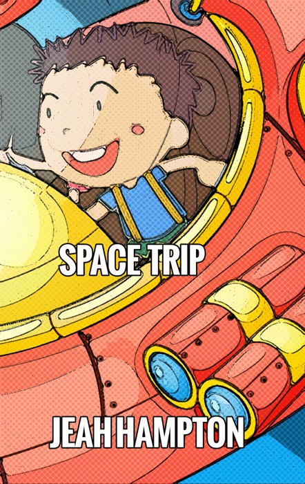 Space Trip (Illustrated Children's Book Ages 2-5)