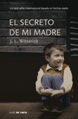 El secreto de mi madre - J.L. Witterick