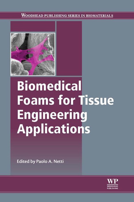 Biomedical Foams for Tissue Engineering Applications