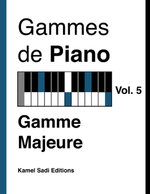 Read&Download Gammes de Piano Vol. 5 Book by Kamel Sadi Online Read&Download Gammes de Piano Vol. 5 Book by Kamel Sadi Online