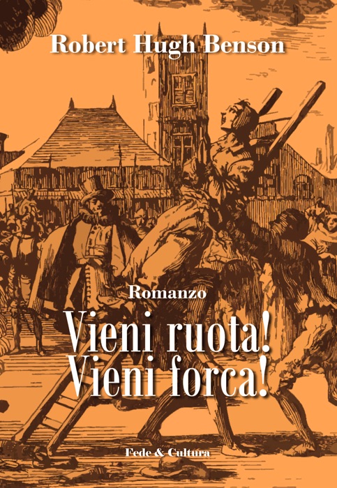 Vieni ruota! Vieni forca!