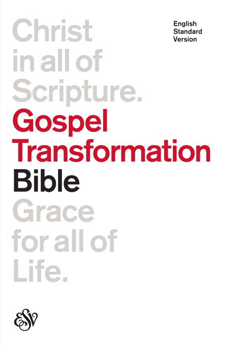 ESV Gospel Transformation Bible