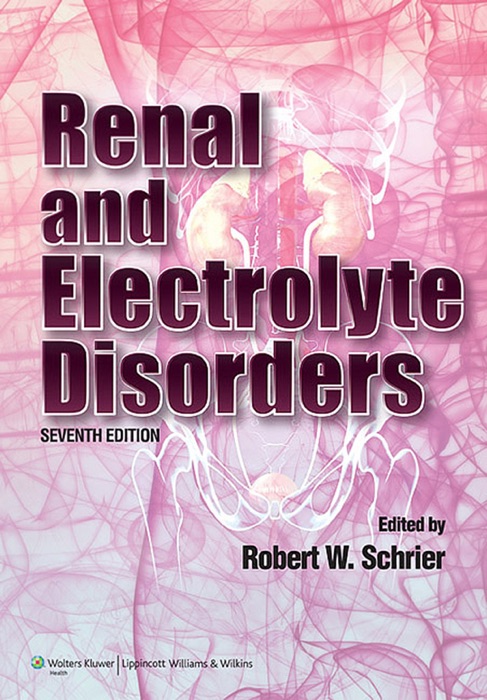 Renal and Electrolyte Disorders: Seventh Edition