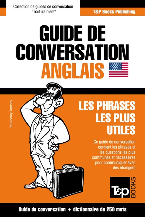 Guide de conversation Français-Anglais et mini dictionnaire de 250 mots